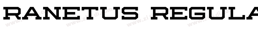 Ranetus Regular字体转换 Ranetus Regular字体转换